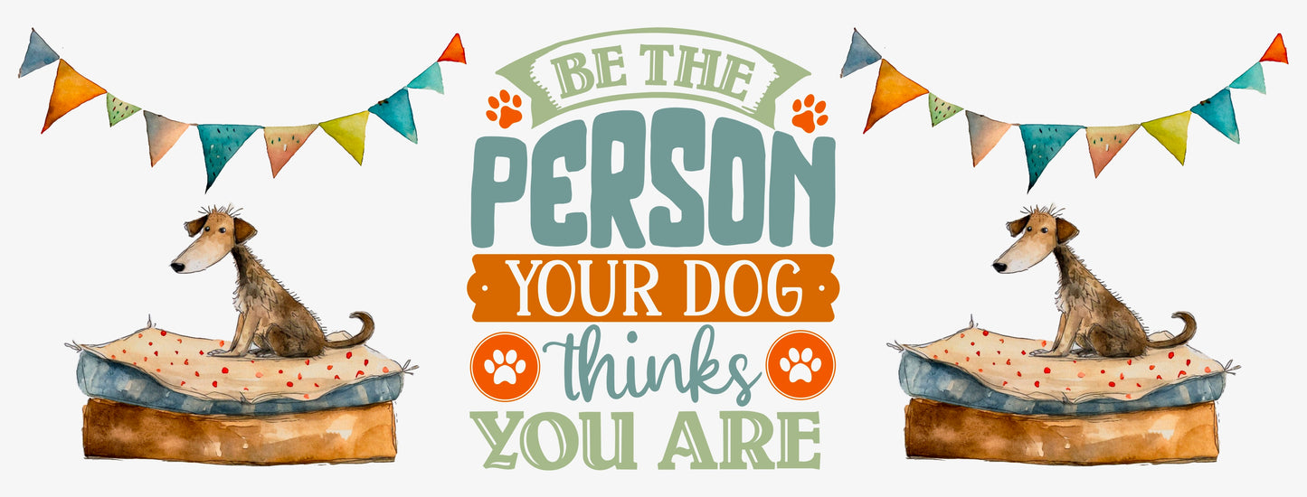 Be The Person Your Dog Thinks You Are Comic Collection Art Personalised Ceramic Mug Gift Idea